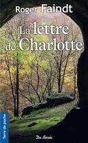 Couverture du livre « La lettre de Charlotte » de Roger Faindt aux éditions De Boree