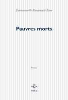 Couverture du livre « Pauvres morts » de Emmanuelle Bayamack-Tam aux éditions P.o.l