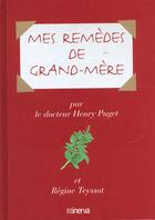 Couverture du livre « Mes Remedes De Grand-Mere » de Puget (Dr)/Teyssot aux éditions La Martiniere