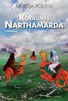 Couverture du livre « Les royaumes de narthamarda » de Melissa Pollien aux éditions Slatkine