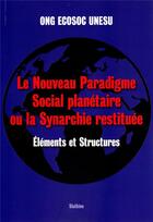 Couverture du livre « Le nouveau paradigme social planetaire ou la synarchie restituee » de  aux éditions Slatkine