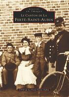 Couverture du livre « Le canton de la Ferté-Saint-Aubin » de  aux éditions Editions Sutton