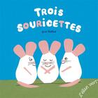 Couverture du livre « Trois souricettes » de Eric Battut aux éditions Elan Vert