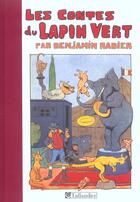 Couverture du livre « Les contes du lapin vert » de Benjamin Rabier aux éditions Tallandier