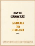 Couverture du livre « De lait et de miel » de Jean Mattern aux éditions Sabine Wespieser