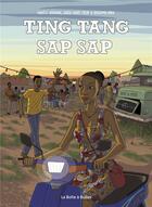Couverture du livre « Ting Tang sap sap » de Anaele Hermans et Benjamin Vinck et Louise-Marie Colon aux éditions La Boite A Bulles