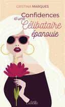 Couverture du livre « Confidences d'une célibataire épanouie » de Cristina Marques aux éditions Lanore