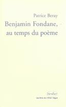 Couverture du livre « Benjamin fondane, au temps du poème » de Patrice Beray aux éditions Verdier