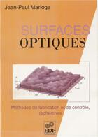 Couverture du livre « Surfaces optiques » de Jean-Paul Marioge aux éditions Edp Sciences