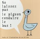 Couverture du livre « Ne laissez pas le pigeon conduire le bus » de Mo Willems aux éditions Kaleidoscope