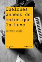 Couverture du livre « Quelques années de moins que la lune » de Germano Zullo aux éditions La Joie De Lire