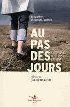 Couverture du livre « Au pas des jours » de Genevieve Simone-Cornet aux éditions Saint Augustin