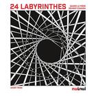 Couverture du livre « 24 labyrinthes ; quand le piège devient évasion » de Henry Fried aux éditions Nuinui