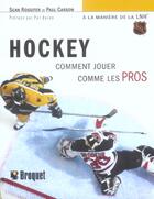 Couverture du livre « Hockey - comment jouer comme les pros » de Rossiter Sean aux éditions Broquet