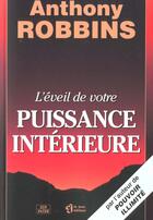 Couverture du livre « L'Eveil De Votre Puissance Interieure » de Anthony Robbins aux éditions Le Jour