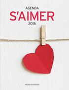 Couverture du livre « Agenda s'aimer (2016) » de  aux éditions Modus Vivendi