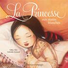 Couverture du livre « La princesse aux mains blanches » de Gabrielle Grimard et Gilles Tibo aux éditions Dominique Et Compagnie