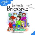 Couverture du livre « La famille Bricabrac » de Pierrette Dube et Estelle Bachelard aux éditions Dominique Et Compagnie