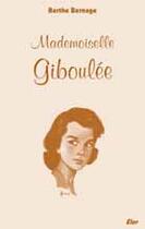 Couverture du livre « Mademoiselle Giboulée » de Berthe Bernage aux éditions Elor