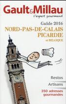 Couverture du livre « Guide Nord-Pas-de-Calais, Picardie (édition 2015) » de Gault&Millau aux éditions Gault&millau