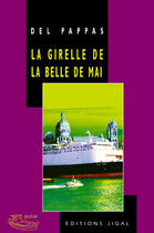 Couverture du livre « La girelle de la belle de mai » de Del Pappas Gilles aux éditions Jigal