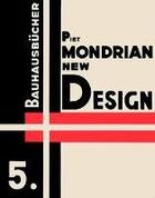 Couverture du livre « Bauhausbücher 5 : new design » de Piet Mondrian aux éditions Lars Muller