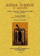 Couverture du livre « La science curieuse et amusante » de Ferdinand Faideau aux éditions Maxtor
