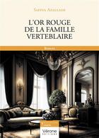 Couverture du livre « L'or rouge de la famille Verteblaire » de Saffya Azallade aux éditions Verone