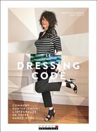 Couverture du livre « Le dressing code ; comment porter (enfin) l'intégralité de votre garde-robe » de Charlotte Moreau aux éditions Leduc