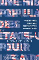 Couverture du livre « Une histoire populaire des Etats-Unis pour les ados » de Howard Zinn aux éditions Au Diable Vauvert