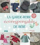 Couverture du livre « La garde-robe éco-responsable pour bébé » de  aux éditions Marie-claire