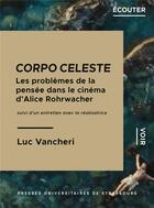 Couverture du livre « Corpo celeste : la theologie critique d'alice rohrwacher - la theologie critique d alice rohrwacher » de Vancheri L. aux éditions Pu De Strasbourg