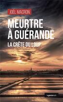 Couverture du livre « Meurtres à Guérande » de Joel Macron aux éditions Geste