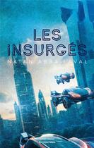 Couverture du livre « Les insurgés » de Natan Abba Laval aux éditions Editions Maia