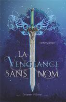 Couverture du livre « La vengeance sans nom » de Jeanne Selene aux éditions Jeanne Sélène