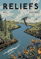 Couverture du livre « RELIEFS n.9 ; fleuves » de Reliefs aux éditions Reliefs Editions