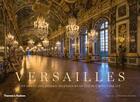 Couverture du livre « Versailles ; the great and hidden splendours of the sun king's palace » de Catherine Pegard aux éditions Thames & Hudson