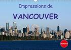 Couverture du livre « Impressions de vancouver calendrier mural 2018 din a3 horizo - une destination de vacances po » de Schoen A aux éditions Calvendo