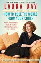 Couverture du livre « How to Rule the World from Your Couch » de Laura Day aux éditions Atria Books