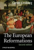 Couverture du livre « The European Reformations » de Carter Lindberg aux éditions Wiley-blackwell