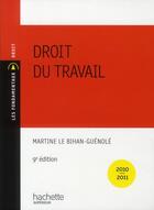 Couverture du livre « Droit du travail (édition 2010-2011) » de Martine Le Bihan-Guénolé aux éditions Hachette Education