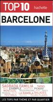 Couverture du livre « TOP 10 : Barcelone » de Collectif Hachette aux éditions Hachette Tourisme