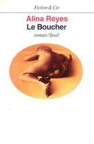 Couverture du livre « Le boucher » de Alina Reyes aux éditions Seuil