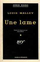 Couverture du livre « Une lame » de Malley Louis aux éditions Gallimard