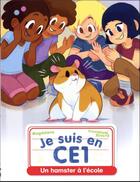 Couverture du livre « Je suis en CE1 Tome 24 : Un hamster à l'école » de Emmanuel Ristord et Magdalena aux éditions Pere Castor