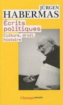 Couverture du livre « Écrits politiques ; culture, droit, histoire » de Jurgen Habermas aux éditions Flammarion