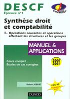 Couverture du livre « Descf N.1 ; Synthese Droit Et Comptabilite 2000-2001 ; T.1 ; Manuel Et Applications » de Robert Obert aux éditions Dunod