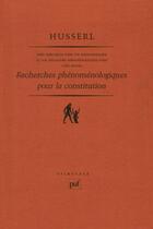 Couverture du livre « Recherches phénoménologiques pour la constitution » de Edmund Husserl aux éditions Puf