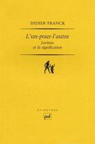 Couverture du livre « L'un-pour-l'autre ; Levinas et la signification » de Didier Franck aux éditions Puf