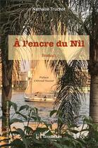 Couverture du livre « À l'encre du Nil » de Nathalie Truchot aux éditions L'harmattan